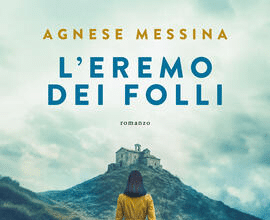 L’eremo dei folli Agnese Messina