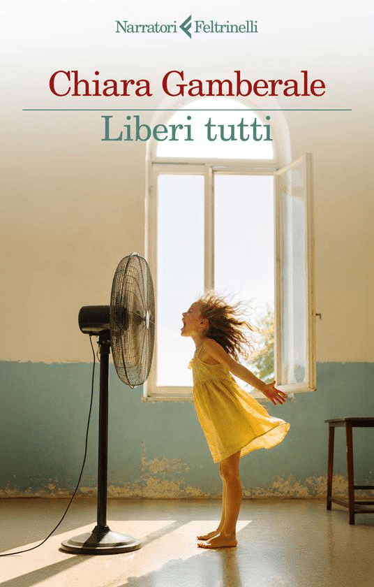 Liberi tutti Chiara Gamberale