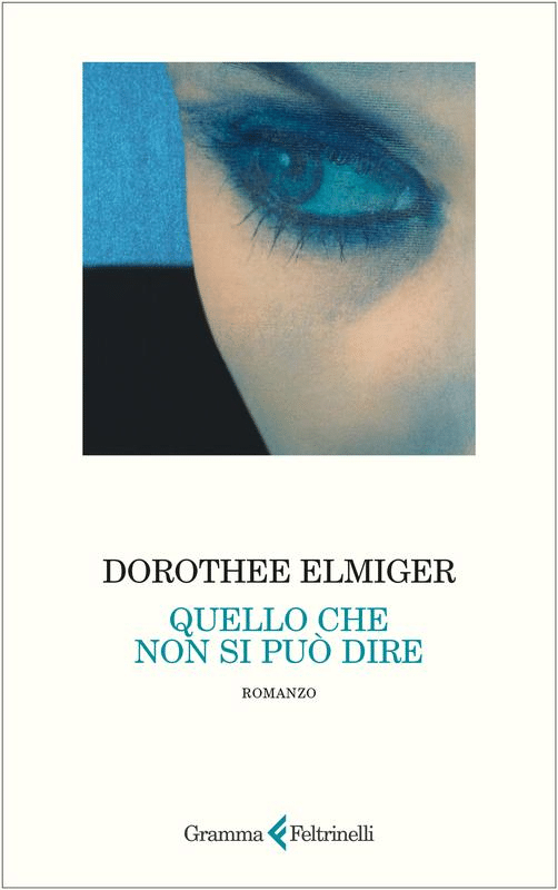 Quello che non si può dire Dorothee Elmiger
