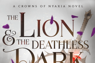 The Lion & the Deathless Dark