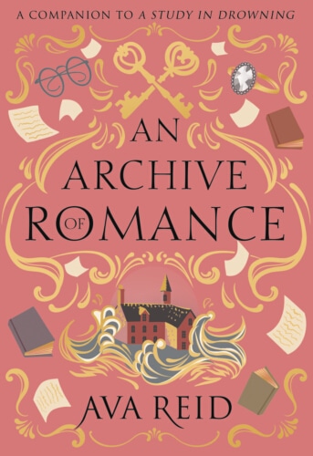 An Archive of Romance di Ava Reid, volume companion della serie A Study in Drowning