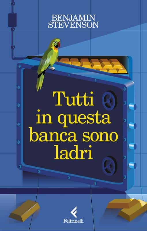 Copertina di Tutti in questa banca sono ladri di Benjamin Stevenson, quarto libro di Ernest Cunningham