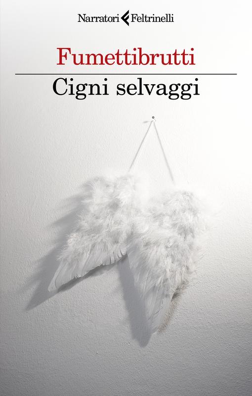 Cigni selvaggi di Fumettibrutti, copertina Feltrinelli