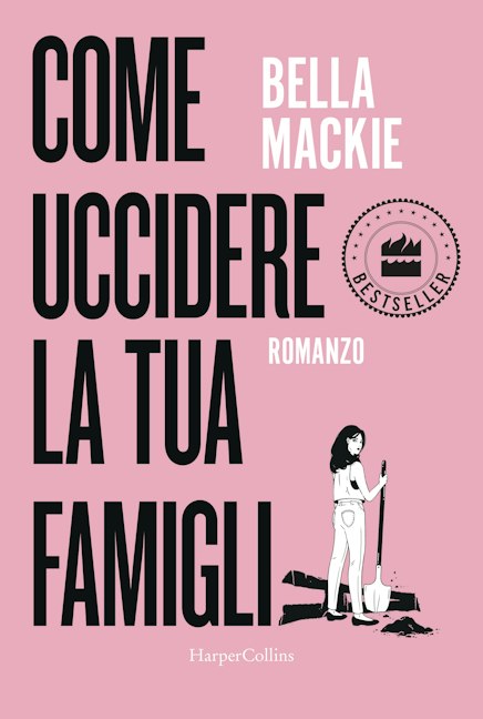 Copertina italiana di Come uccidere la tua famiglia di Bella Mackie