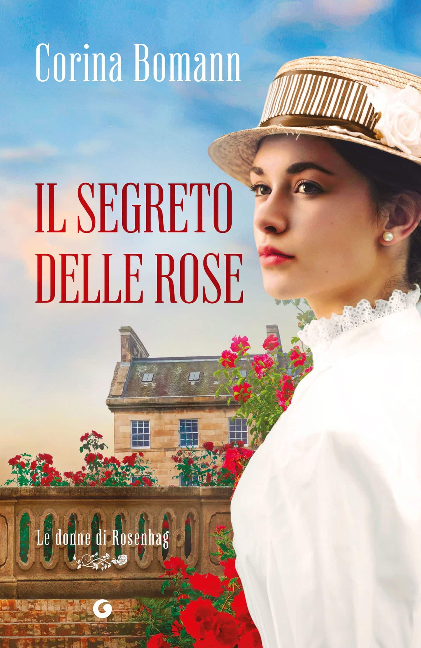 Copertina di Il segreto delle rose. Le donne di Rosenhag di Corina Bomann
