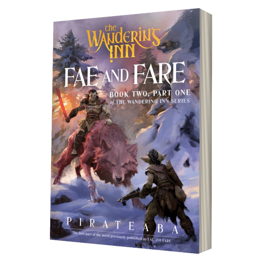 Fae and Fare di pirateaba, Book Two Part One di The Wandering Inn