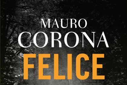 Copertina di Felice di Mauro Corona, Bompiani
