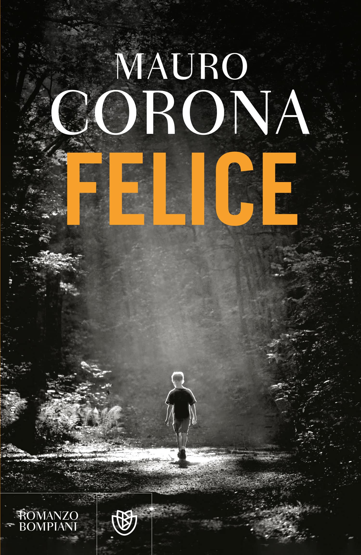 Copertina di Felice di Mauro Corona, Bompiani