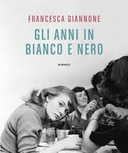 Gli anni in bianco e nero Francesca Giannone