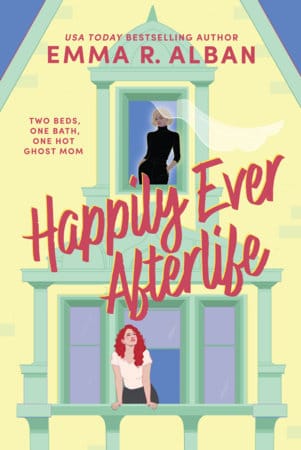 Copertina di Happily Ever Afterlife di Emma R. Alban