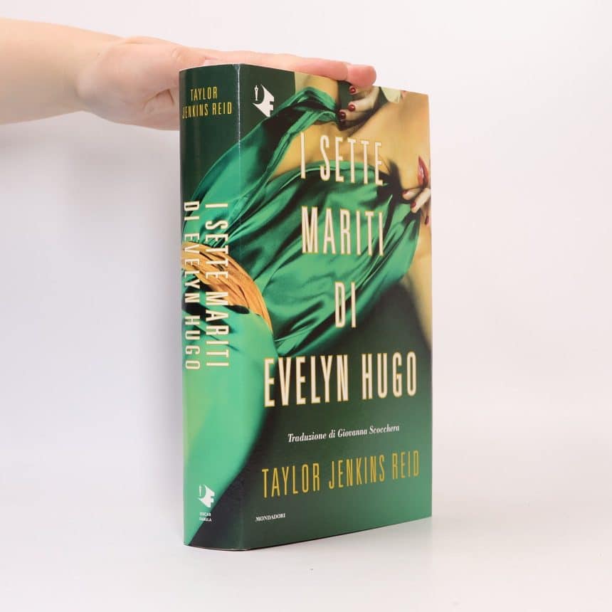 I sette mariti di Evelyn Hugo di Taylor Jenkins Reid, edizione italiana