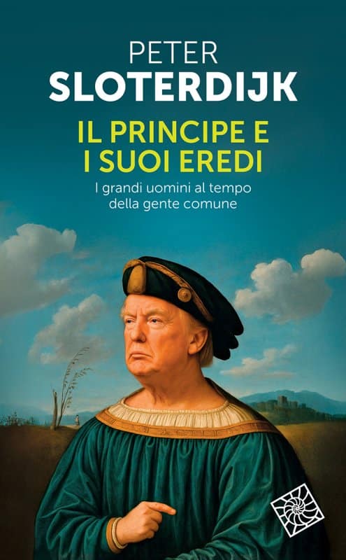 Copertina di Il principe e i suoi eredi di Peter Sloterdijk