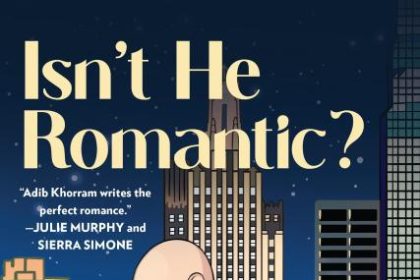 Isn't He Romantic? di Adib Khorram