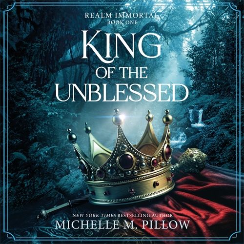 Copertina di King of the Unblessed di Michelle M. Pillow