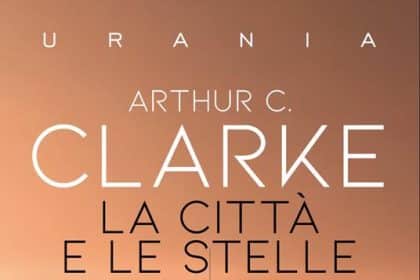 La città e le stelle di Arthur C. Clarke, edizione Mondadori 2026