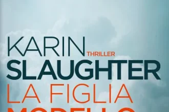 La figlia modello di Karin Slaughter, edizione italiana di The Good Daughter