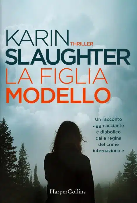 La figlia modello di Karin Slaughter, edizione italiana di The Good Daughter