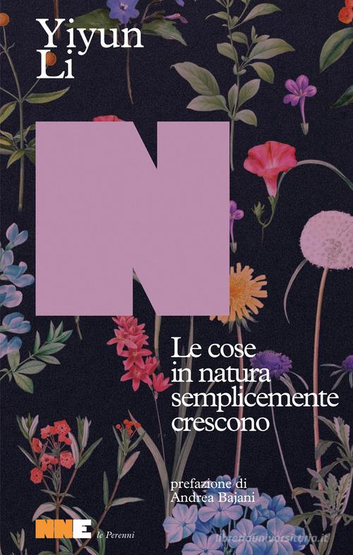 Le cose in natura semplicemente crescono di Yiyun Li, copertina italiana
