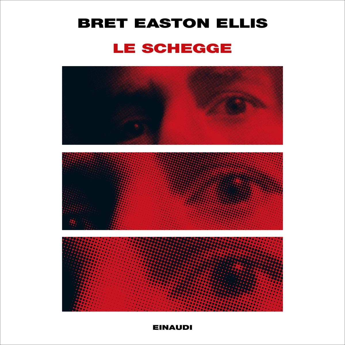 Le schegge di Bret Easton Ellis, edizione italiana Einaudi