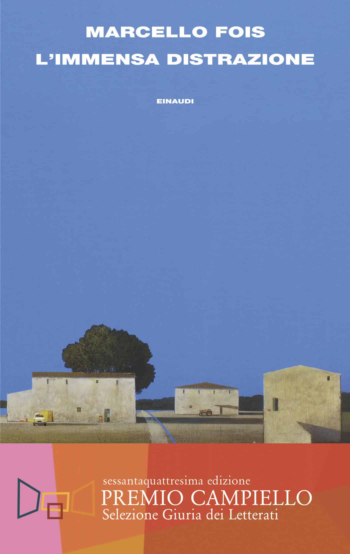 Copertina di L'immensa distrazione di Marcello Fois, Einaudi