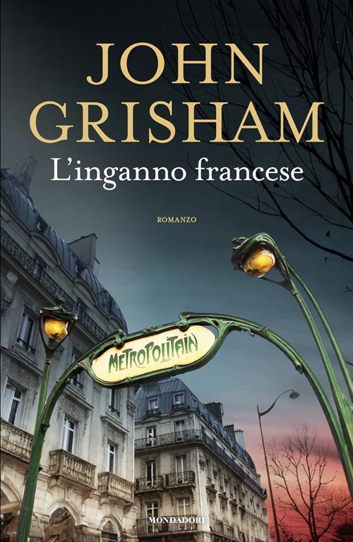 L'inganno francese di John Grisham, edizione italiana Mondadori 2026