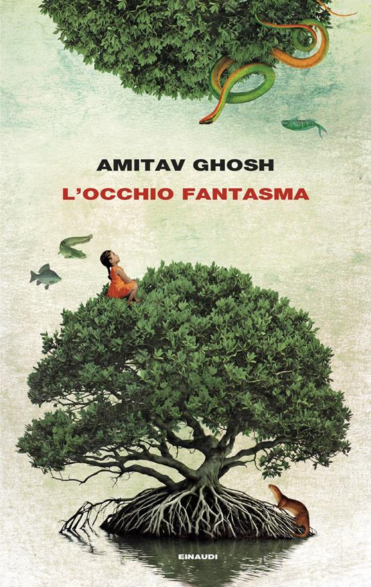 L'occhio fantasma di Amitav Ghosh, edizione italiana Einaudi