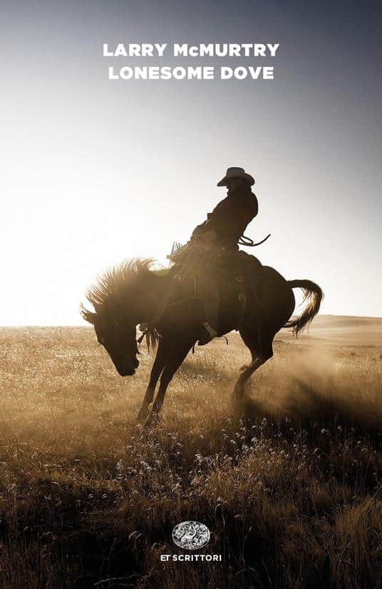 Lonesome Dove di Larry McMurtry, edizione Einaudi