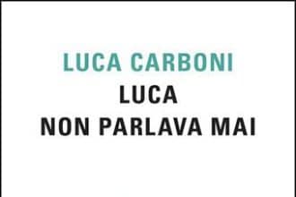 Luca non parlava mai di Luca Carboni copertina