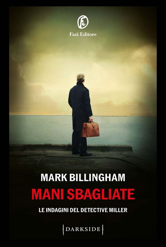 Copertina italiana di Mani sbagliate di Mark Billingham