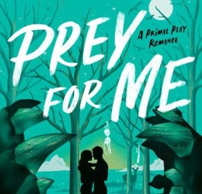 Prey for Me di Allie Oleander, secondo libro della serie Feral Love