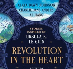 Copertina di Revolution in the Heart, antologia ispirata a Ursula K. Le Guin