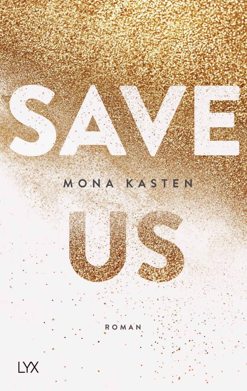 Copertina di Save Us di Mona Kasten, terzo libro di Maxton Hall