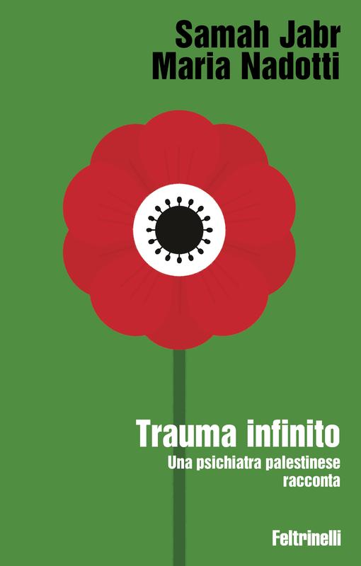 Trauma infinito: di cosa parla il libro di Samah Jabr e Maria Nadotti?