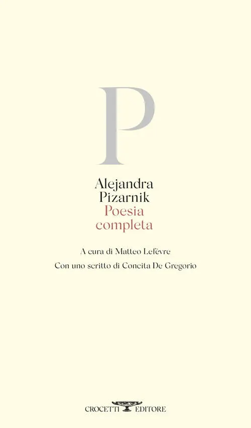 Copertina di Poesia completa di Alejandra Pizarnik, edizione Crocetti 2026