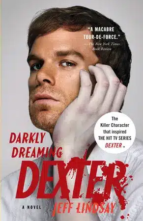 Darkly Dreaming Dexter di Jeff Lindsay, primo libro della serie di Dexter