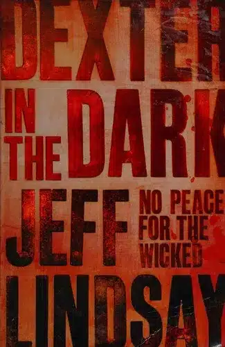 Dexter in the Dark di Jeff Lindsay, terzo romanzo della serie di Dexter