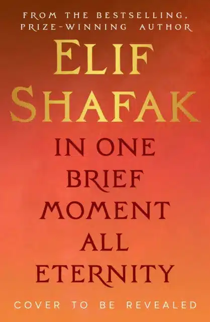 Copertina inglese In One Brief Moment All Eternity di Elif Shafak