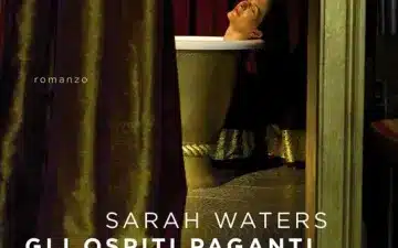 Gli ospiti paganti di Sarah Waters: recensione, pregi e limiti