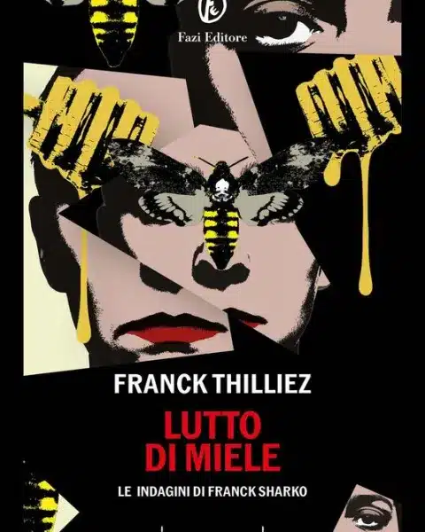 Copertina italiana di Lutto di miele di Franck Thilliez, Fazi Editore