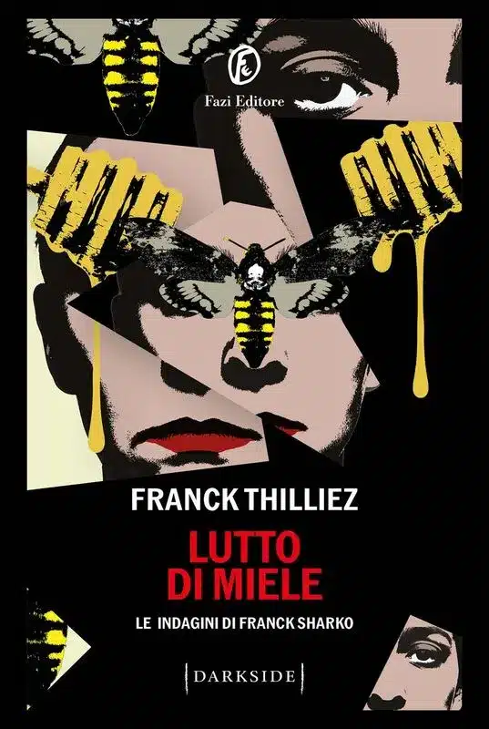 Copertina italiana di Lutto di miele di Franck Thilliez, Fazi Editore