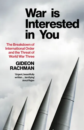 Copertina dell'edizione inglese War Is Interested in You di Gideon Rachman, Penguin / The Bodley Head