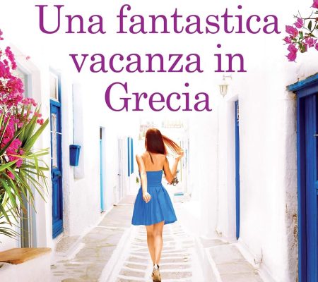 una fantastica vacanza in grecia di karen swan newton compton