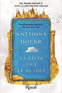 Anthony Doerr la città fra le nuvole rizzoli