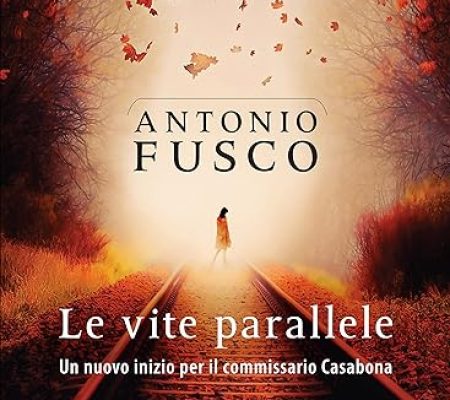 Antonio Fusco le vite parallele giunti editore