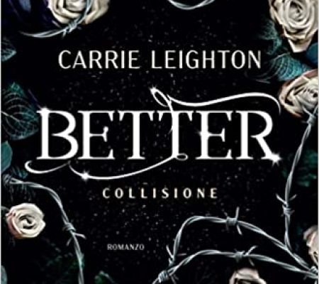 Better. Collisione di Carrie Leighton 