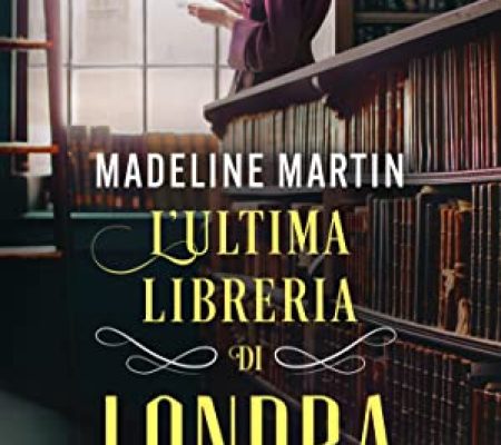 l'ultima libreria di londra Madeline Martin harper collins