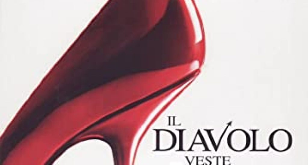Il diavolo veste Prada 1° da leggere e 2° da vedere Il diavolo veste Prada 1° da leggere e 2° da vedere
